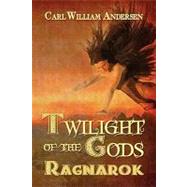 Twilight of the Gods : Ragnarok