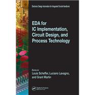 EDA for IC Implementation, Circuit Design, and Process Technology