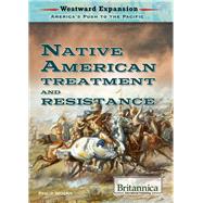Native American Treatment and Resistance