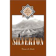 A Quick History Of Silverton