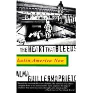 The Heart That Bleeds Latin America Now