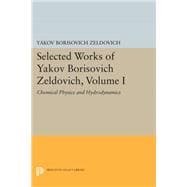 Selected Works of Yakov Borisovich Zeldovich