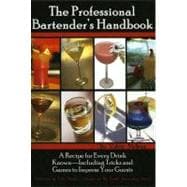 The Professional Bartender's Handbook