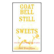 Goat Bell, Still and Sweets : Bird Dog (And Trail Dog) Stories