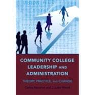 Community College Leadership and Administration