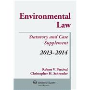 Environmental Law, 2013-2014: Statutory and Case Supplement