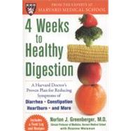 4 Weeks to Healthy Digestion: A Harvard Doctor’s Proven Plan for Reducing Symptoms of Diarrhea,Constipation, Heartburn, and More