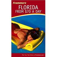 Frommer's<sup>®</sup> Florida from $70 a Day, 5th Edition