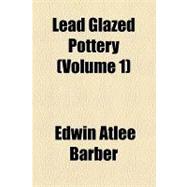 Lead Glazed Pottery