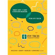 They Say / I Say, 5th Ed., with Ivy Tech Community College Custom Reader, 1st Ed., Little Seagull Handbook, 4th Ed., (includes access to Ebooks, Tutorials, InQuizitive, Blogs, Model Student Essays, Plagiarism Tutorial, Videos.)