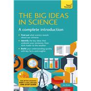 Big Ideas In Science A Complete Introduction