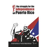 The Struggle for the Independence of Puerto Rico