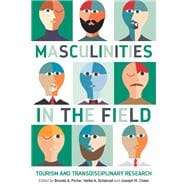 Masculinities in the Field Tourism and Transdisciplinary Research