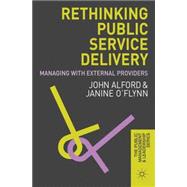 Rethinking Public Service Delivery Managing with External Providers