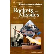 Rockets And Missiles: The Life Story Of A Technology