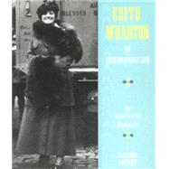 Edith Wharton An Extraordinary Life - an Illustrated Biography