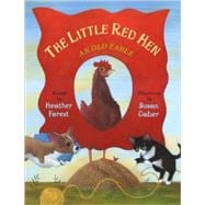 The Little Red Hen: An Old Fable