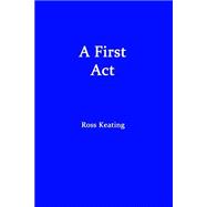 A First Act