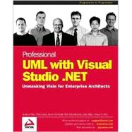 Professional UML with Visual Studio .NET : Unmasking Visio for Enterprise Architects