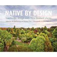 Native by Design Landscape Design with New Zealand Plants
