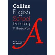 Collins School Dictionary & Thesaurus Trusted Support for Learning