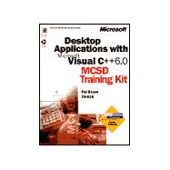 Developing Desktop Applications with Microsoft Visual C++ 6.0 : MCSD Training Kit