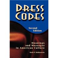 Dress Codes: Meanings And Messages In American Culture
