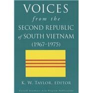Voices from the Second Republic of South Vietnam 1967–1975