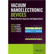 Vacuum Nanoelectronic Devices Novel Electron Sources and Applications