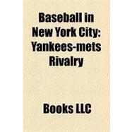 Baseball in New York City : Yankees-mets Rivalry, Subway Series