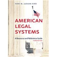 American Legal Systems: A Resource and Reference Guide, Third Edition