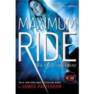 The Angel Experiment A Maximum Ride Novel