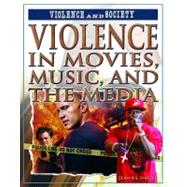 Violence in Movies, Music, and the Media