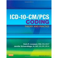 ICD-10-CM/Pcs Coding: Theory and Practice