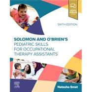 Solomon and O’Brien’s Pediatric Skills for Occupational Therapy Assistants, 6th Edition book cover, ISBN 9780443127960