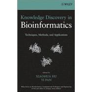 Knowledge Discovery in Bioinformatics Techniques, Methods, and Applications
