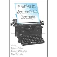 Profiles in Journalistic Courage