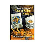 Donna Kooler's Cross-Stitch Designs 333 Patterns For Ready-To-Stitch Projects
