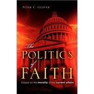 The Politics Of Faith