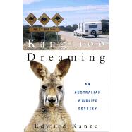 Kangaroo Dreaming : An Australian Wildlife Odyssey