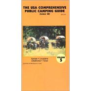 The U.S.A. Comprehensive Public Camping Guide: Kansas, Louisiana, Oklahoma, Texas