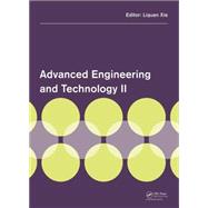 Advanced Engineering and Technology II: Proceedings of the 2nd Annual Congress on Advanced Engineering and Technology (CAET 2015), Hong Kong, 4-5 April 2015