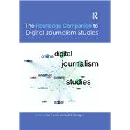 The Routledge Companion to Digital Journalism Studies,9781138887961