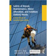 Safety of Repair, Maintenance, Minor Alteration, and Addition (RMAA) Works