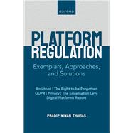 Platform Regulation Exemplars, Approaches, and Solutions