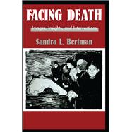 Facing Death: Images, Insights, and Interventions