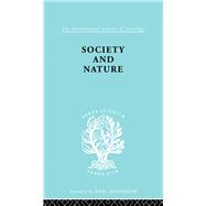 Society and Nature: A Sociological Inquiry