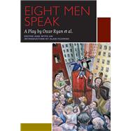 Eight Men Speak