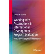 Working With Assumptions in International Development Program Evaluation