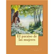 El paraíso de las mujeres/ The women's paradise